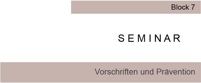 Seminar Sterilgutaufbereitung Block 7, Präsentationsfolie mit Vorschriftenübersicht,